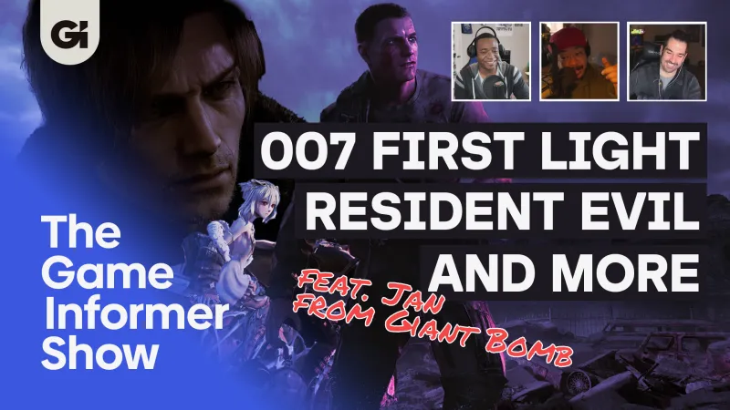 007 First Light Cover + Resident Evil Requiem w/ Giant Bomb’s Jan Ochoa | The Game Informer Show