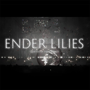 ENDER LILIES: Quietus of the Knights - Game Informer
