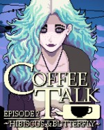 Coffee Talk Episode 2: Hibiscus &amp; Butterflycover