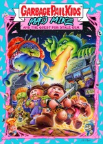 Garbage Pail Kids: Mad Mike And The Quest For Stale Gumcover