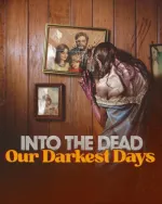 Into the Dead: Our Darkest Dayscover