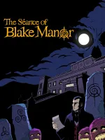 The Séance of Blake Manorcover