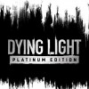 Dying Light: Platinum Edition Is Available Now