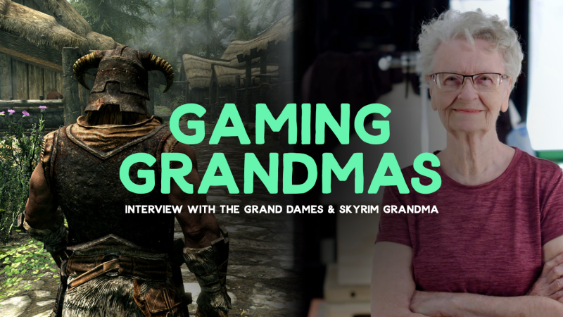 Grand Dames Interview: Ageism In Gaming, Skyrim Grandma Has A Sword, And The Beauty Of The Gaming Community