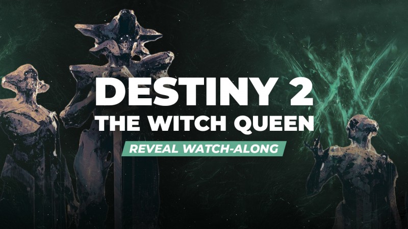 Destiny 2: The Witch Queen Reveal Watch Along With Game Informer