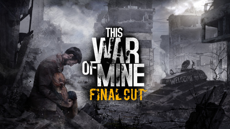 This War Of Mine: Final Cut Expands The Anti-War Title For Modern Consoles Next Month. 3 this war of mine final cut art