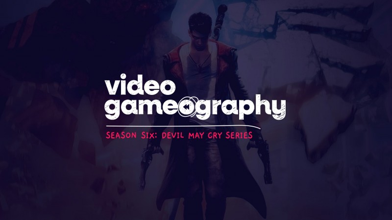 Saison 6 : DmC Devil May Cry |  Gameographie vidéo